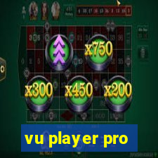 vu player pro